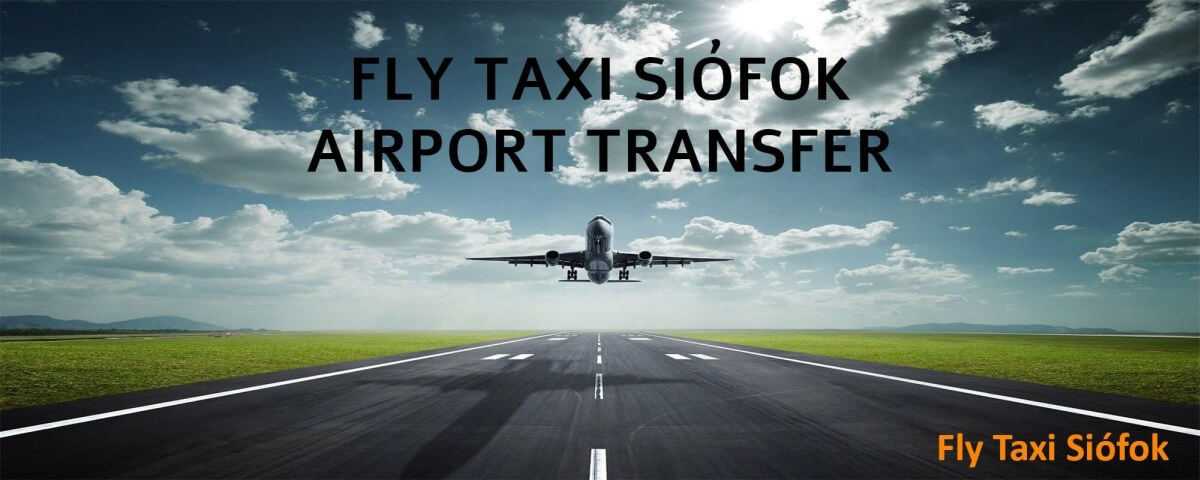 Siófok Taxi Fly Airport Transfer